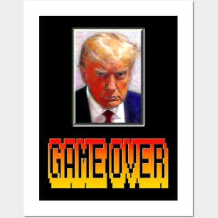 Trump Game Over Mugshot Posters and Art